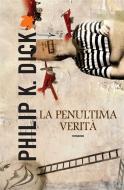 Ebook La penultima verità di Philip K. Dick edito da Fanucci Editore