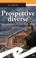 Ebook Prospettive diverse di Ugo Moriano edito da Fratelli Frilli Editori