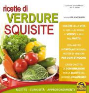 Ebook Ricette di Verdure Squisite di Strozzi Silvia edito da Gruppo Editoriale Macro