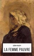 Ebook La femme pauvre di Léon Bloy edito da Philaubooks