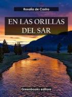 Ebook En las orillas del Sar di Rosalía de Castro edito da Greenbooks Editore