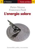 Ebook L' energia solare di Pietro Menna, Francesco Pauli edito da Società editrice il Mulino, Spa