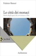 Ebook Le città dei monaci di Federico Marazzi edito da Jaca Book