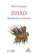 Ebook Jihad. Significato e attualità di Silvia Scaranari Introvigne edito da Edizioni Paoline