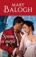 Ebook Sposa a metà (I Romanzi Oro) di Balogh Mary edito da Mondadori