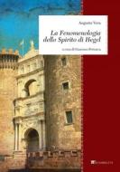 Ebook La Fenomenologia dello Spirito di Hegel di Augusto Vera edito da Inschibboleth Edizioni