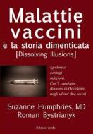 Ebook Malattie, vaccini e la storia dimenticata di Suzanne Humphries, MD Roman Bystrianyk edito da Il Leone Verde