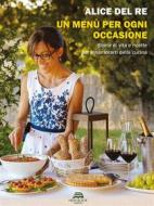 Ebook Un menù per ogni occasione di Alice Del Re edito da New-Book Edizioni