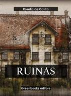 Ebook Ruinas di Rosalía de Castro edito da Greenbooks Editore