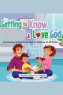 Ebook Getting to Know & Love God di Collection The Sincere Seeker Kids edito da The Sincere Seeker