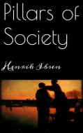 Ebook Pillars of Society di Henrik Ibsen edito da Henrik Ibsen