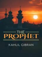 Ebook The Prophet di Kahlil Gibran edito da Stargatebook