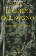 Ebook Corpo del Sogno (Il) di Pierluigi Lattuada edito da Anima Edizioni