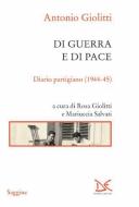Ebook Di guerra e di pace di Antonio Giolitti edito da Donzelli Editore
