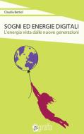Ebook Sogni ed energie digitali di Claudia Bettiol edito da Giraffa Edizioni