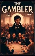Ebook The Gambler(Illustrated) di fyodor dostoevsky edito da Micheal Smith