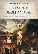 Ebook La psiche degli animali di Piero Martinetti edito da Edizioni Aurora Boreale