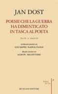 Ebook Poesie che la guerra ha dimenticato in tasca al poeta di Jan Dost edito da Musicaos Editore