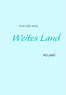 Ebook Weites Land di Klaus-Jürgen Wittig edito da Books on Demand