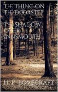 Ebook The Thing on the Doorstep, The Shadow Over Innsmouth di H. P. Lovecraft edito da Books on Demand