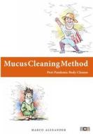 Ebook Mucus Cleaning Method di Marco Alexander edito da Books on Demand