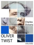 Ebook Oliver Twist di Charles Dickens edito da Avia Artis