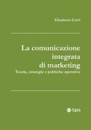 Ebook La comunicazione integrata di marketing di Elisabetta Corvi edito da Egea