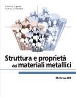 Ebook Struttura e proprietÃ  dei materiali metallici di Cigada A., Pastore T. edito da McGraw-Hill Education (Italy)