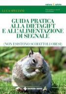 Ebook Guida pratica alla dietaGIFT e all'alimentazione di segnale di Luca Speciani edito da Tecniche Nuove