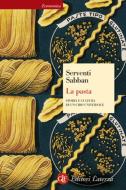 Ebook La pasta di Françoise Sabban, Silvano Serventi edito da Editori Laterza