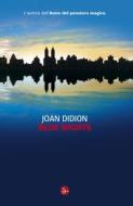 Ebook Blue Nights di Didion Joan edito da Il Saggiatore