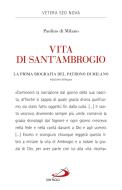 Ebook Vita di Sant'Ambrogio. La prima biografia del patrono di Milano di Paolino di Milano edito da San Paolo Edizioni