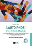 Ebook L&apos;autoipnosi per vivere meglio di Ignazio Palazzo edito da EPC