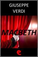 Ebook Macbeth di Giuseppe Verdi edito da Kitabu