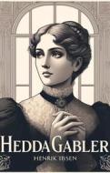 Ebook Hedda Gabler(Illustrated) di Henrik Ibsen edito da Micheal Smith