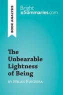 Ebook The Unbearable Lightness of Being by Milan Kundera (Book Analysis) di Bright Summaries edito da BrightSummaries.com