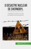 Ebook O desastre nuclear de Chernobyl di Aude Perrineau edito da 50Minutes.com (PT)