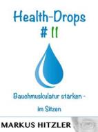 Ebook Health-Drops #011 di Markus Hitzler edito da Books on Demand