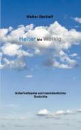 Ebook Heiter bis Wolkig di Walter Bertleff edito da Books on Demand