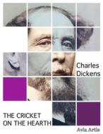 Ebook The Cricket on the Hearth di Charles Dickens edito da Avia Artis