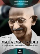 Ebook Mahatma Gandhi di Marta Da Re edito da Area51 Publishing