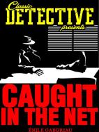 Ebook Caught In The Net di Émile Gaboriau edito da Classic Detective