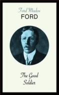 Ebook The Good Soldier di Ford Madox Ford edito da Blackmore Dennett