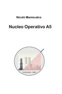 Ebook Nucleo Operativo A5 di Maniscalco Nicolò edito da ilmiolibro self publishing