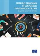 Ebook Reference framework of competences for democratic culture - Teacher reflection tool di Claudia Lenz, Bernt Gebauer, Patricia Hladschik, C?lin Rus, Angelos Valianatos edito da Council of Europe