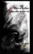 Ebook Flux et reflux di Ange Elliott-Marin edito da Le Lys Bleu Éditions