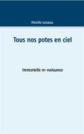 Ebook Tous nos potes en ciel di Mireille Lusseau edito da Books on Demand