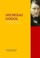 Ebook The Collected Works of NICHOLAS GOGOL di Nikolai Vasilevich Gogol, Nicolai Gogol, Nikolay Gogol, NICHOLAS GOGOL edito da PergamonMedia