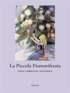 Ebook La Piccola Fiammiferaia di Hans Christian Andersen edito da Ali Ribelli Edizioni