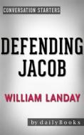 Ebook Defending Jacob: A Novel by William Landay | Conversation Starters di dailyBooks edito da Daily Books